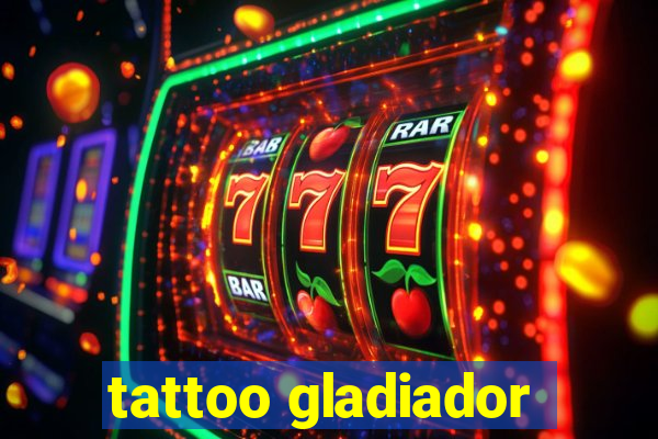 tattoo gladiador